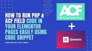 How to run PHP &  ACF field Code in your Elementor pages