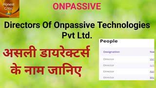 #onpassive | Directors Of Onpassive Technologies Pvt Ltd. |असली डायरेक्टर्स के नाम जानिए