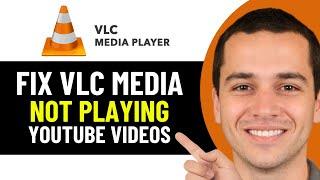 HOW TO FIX VLC MEDIA PLAYER NOT PLAYING YOUTUBE VIDEOS 2025! (EASY FIX)