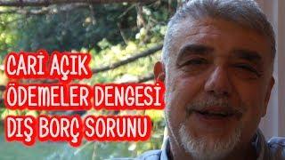 Cari Açık - Ödemeler Dengesi - Dış Borç Sorunu