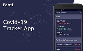 Android: Build a Coronavirus(COVID-19) Tracking App #1