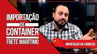 IMPORTAÇÃO DE CONTAINER - FRETE MARÍTIMO DA CHINA