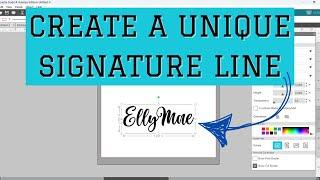 How to Make a Unique Signature Line in Silhouette Studio or Any Software