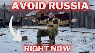 You Should Not Move To Russia Right Now!