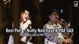 Best Part - Nutty Natchaya & PAE SAX | THAILAND’s JAZZ & POP 2023