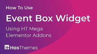 How to Use Event Box Widget in Elementor by HT Mega