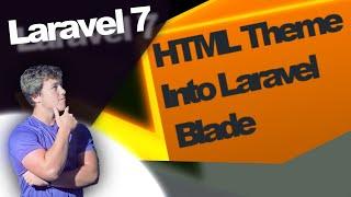 [Lesson 14] Integrate HTML Theme into Laravel Blade  (Laravel 7: Themed Views )