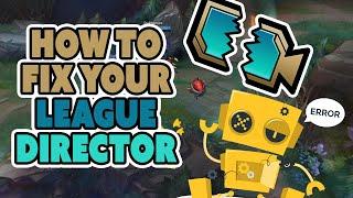 How to Fix your League Director 2023 | League of Legends