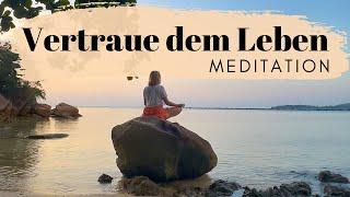 Vertraue dem Leben  | Meditation um deine Ängste zu überwinden | 396HZ | #geführtemeditation