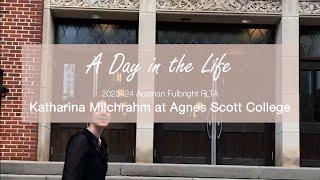 A day in the life: 2023–24 Austrian FLTA Katharina Milchrahm at Agnes Scott College