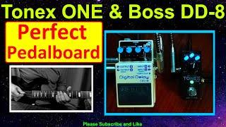 Tonex One & Boss DD-8 Perfect Pedalboard