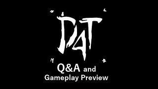 D4T v2.0 "Q&A" and Gameplay Preview