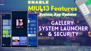 Download MIUI 13 System Apps - Updates For Gallery, Launcher & Security | UI Changes & new Features