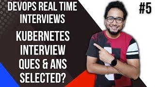 Kubernetes Interview Questions | Kubernetes Interview Questions and Answers | Kubernetes DevOps | 05
