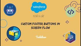 custom footer buttons in screen flow salesforce output techdicer