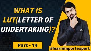 What is LUT(letter of Undertaking) in Import Export Business?Benefit of LUT in Hindi by Harsh Dhawan