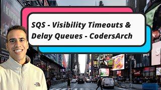 AWS SQS - Simplest explanation of Visibility Timeout and SQS Delay Queues - #AWS #SQS