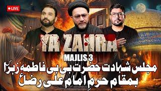 Ayyam-e-Fatimiya | Shahadat Bibi Fatima Zahra س | Majlis 4 | Haram Imam Ali Raza ع se Pre Live