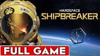 Hardspace Shipbreaker Full Game Walkthrough Longplay