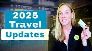 New Rules of Travel you Need to Know for 2025! | Travel Updates 2025