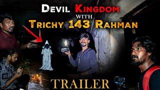 Devil kingdom️With Trichy 143 Rahman | Trailer | Black shadow #trichy143 #simplysarath