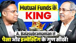 A. Balasubramanian - Investment Secrets from ₹4 Lakh Crore Fund Manager | Sagar Sinha Show |