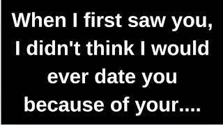 When I first saw you, I didn't think..... love quotes  love messages love letter heartfelt messages