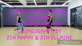 LA BAMBA REMIX/ ZIN RAPHY AND ZIN ELLAINE/ D'HYPE FITNESS CREW