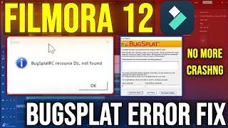 Filmora 12 BugSplat Error fix | Filmora 12 crash problem | Filmora BugSplatRC resource DLL not found