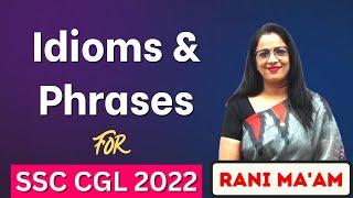 Important Idioms and Phrases For SSC CGL 2022 || Vocabulary || Tips and Tricks || Rani Ma'am