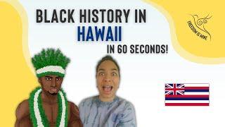 Black History in Hawaii (In 60 Seconds!)