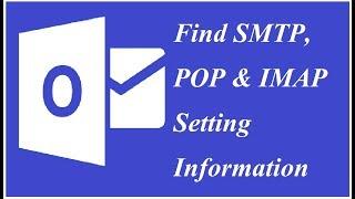 Find SMTP POP & IMAP Setting information from Office 365 | Outlook | Office 365 | Get SMTP POP IMAP