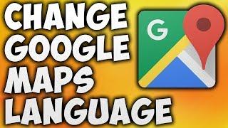 How To Change Google Maps Language - The Easiest Way To Change Language In Google Map