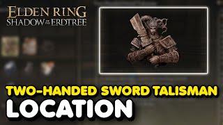 Elden Ring DLC - Two-Handed Sword Talisman Location (Enhances Attacks With Two Handed Weapons)