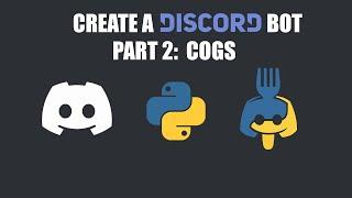Create Your Own Discord Bot (Part 2: Cogs) [Python 3.11.3] [2023 Edition]