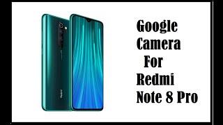 Google Camera APK for Redmi Note 8 Pro[Download][No Root][Latest Version]