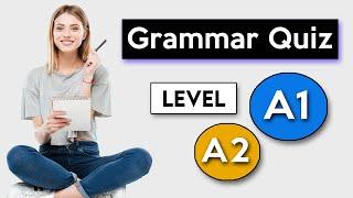 English Grammar Quiz - Elementary (A1 - A2)