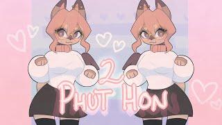 2 PHUT HON // ANIMATION MEME / TIKTOK DANCE ANIMATED