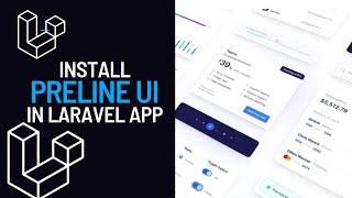 How to install and use Preline ui in Laravel Application.