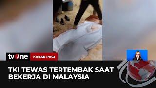 Jenazah TKI yang Tewas Tertembak di Malaysia Tiba di Lombok | Kabar Pagi tvOne