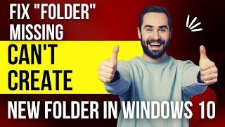 Fix Folder missing can't create new folder win 10