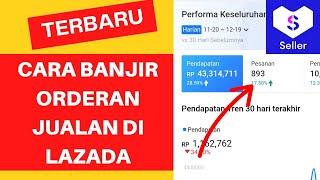 Cara banjir orderan jualan di lazada untuk pemula