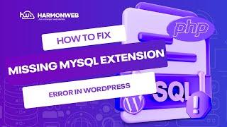 How To Fix Missing MySQL Extension Error in WordPress