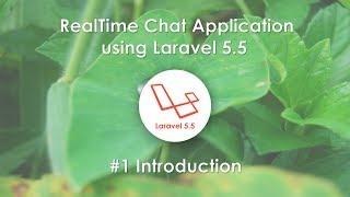 #1 Introduction - RealTime Chat Application using Laravel 5.5
