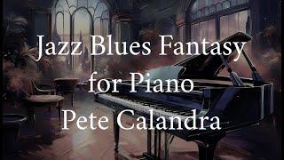 Blues Fantasy- Pete Calandra-Piano