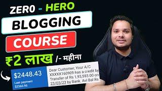 Zero - Hero Blogging Course - Blog से ₹2,00000 महीना कमाओ 