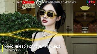 CAPCUT TIKTOK MUSIC - NHẠC CAPCUT GIẬT GIẬT TIKTOK HOT TREND - NHẠC NỀN TIKTOK CAPCUT HOT NHẤT 2025