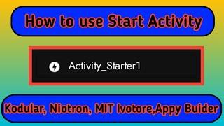 How to use Start activity in kodular How to use Start activity