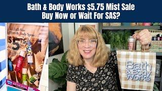 Bath & Body Works $5.75 Mist Sale - Buy Now or Wait For SAS?