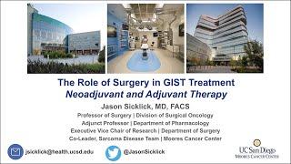 Life Fest 2022: The Role of Surgery in GIST Treatment/Neoadjuvant & Adjuvant Therapy